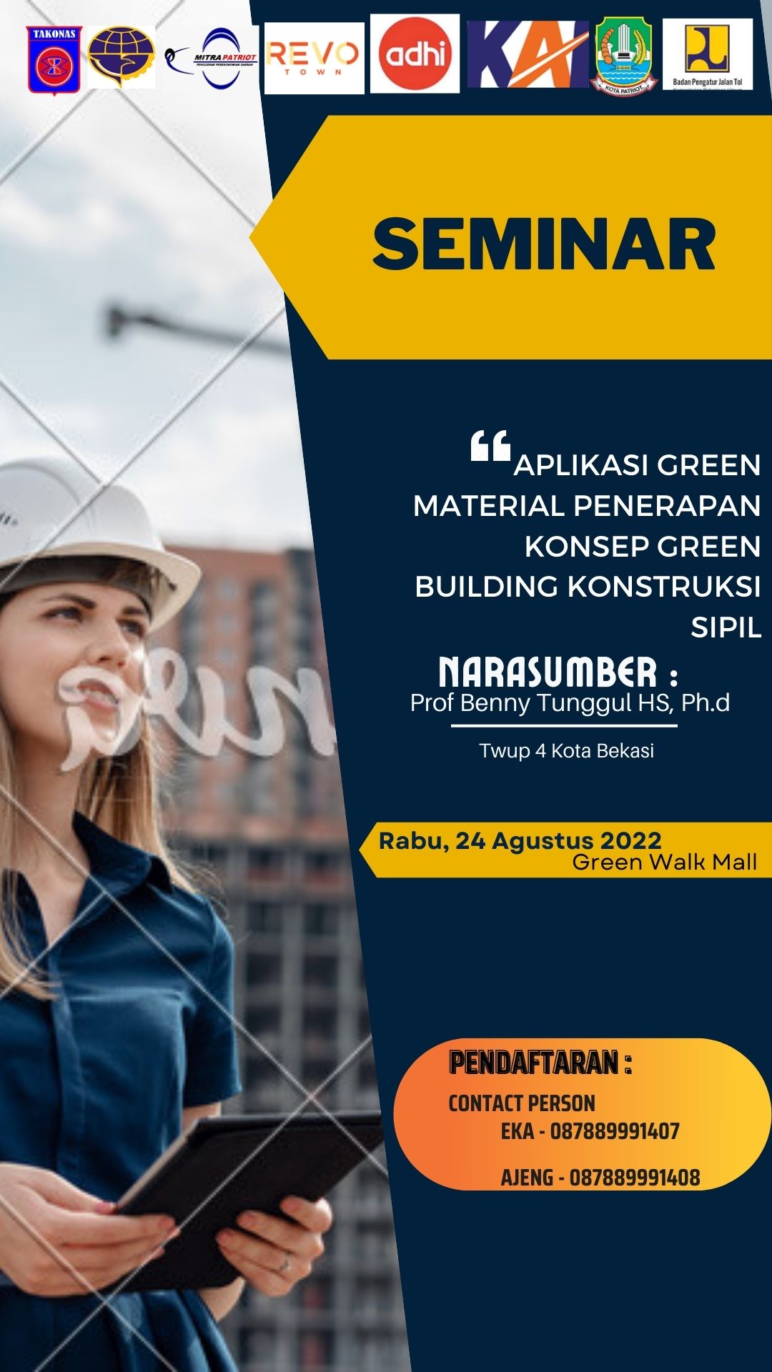 SEMINAR "Aplikasi Green Material Penerapan Konsep Green Building Konstruksi Sipil" Hari: Rabu, 24 Agustus 2022 Jam: 10:00 s/d Selesai