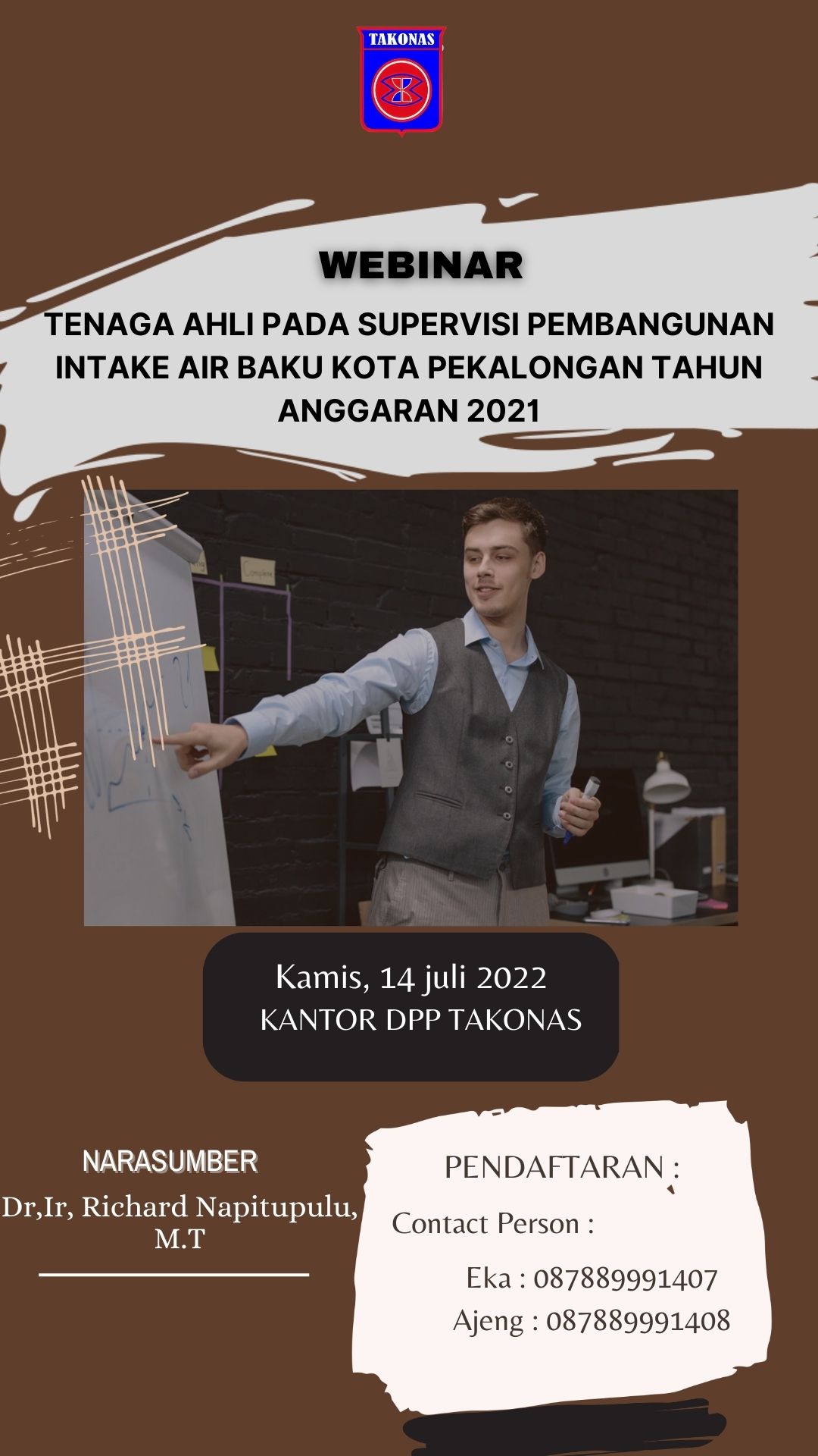WEBINAR "Tenaga Ahli Pada Supervisi Pembangunan Intake Air Baku Kota Pekalongan Tahun Anggaran 2021" Hari: Kamis, 14 Juli 2022 Jam: 10:00 WIB s/d Selasai